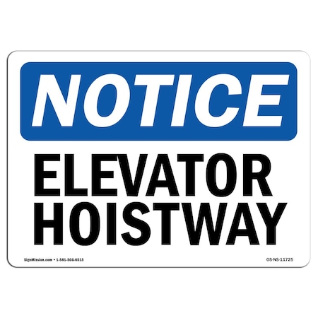 Signmission OSHA Notice, 5" Height, Elevator Hoistway Sign, 7" X 5", Landscape OS-NS-D-57-L-11725